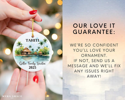 Custom vacation Tahiti ceramic photo ornament with personalized message – handmade Christmas bauble, gift souvenir, or vacation keepsake. Love it guarantee