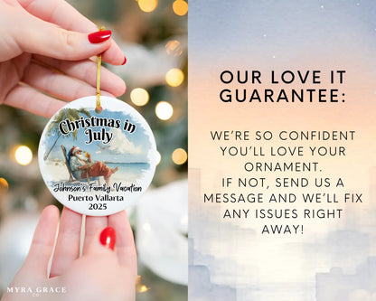 Custom vacation ceramic photo ornament with personalized message – handmade Christmas bauble, gift souvenir, or vacation keepsake. Christmas in July. Love it guarantee